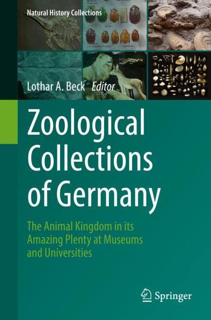 Zoological Collections of Germany: The Animal Kingdom in its Amazing Plenty at Museums and Universities