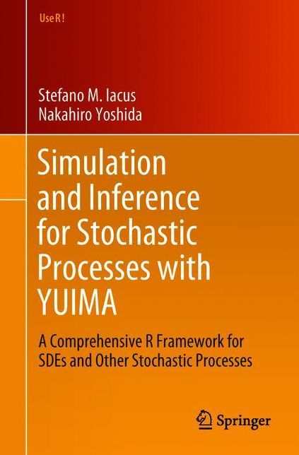 Simulation and Inference for Stochastic Processes with YUIMA: A Comprehensive R Framework for SDEs and Other Stochastic Processes