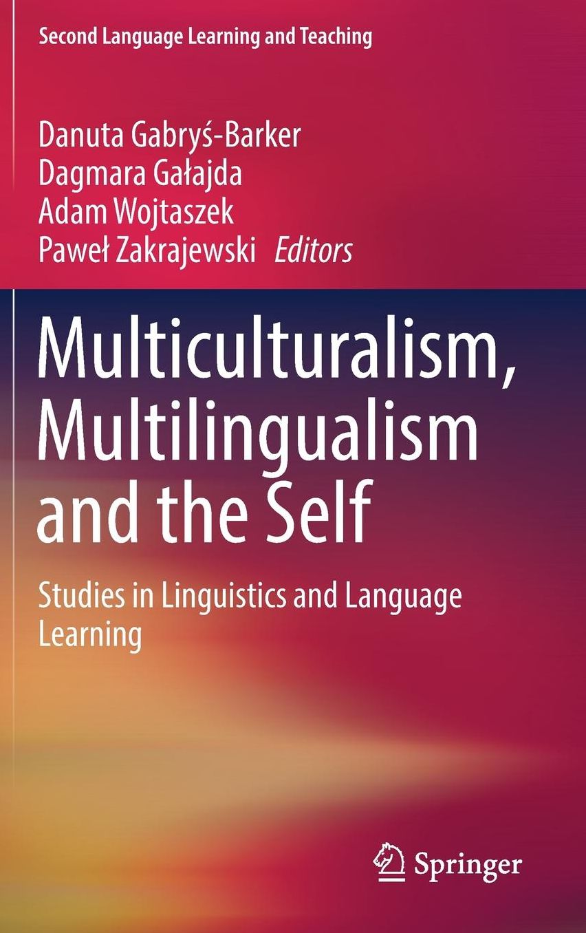 Multiculturalism, Multilingualism and the Self: Studies in Linguistics and Language Learning