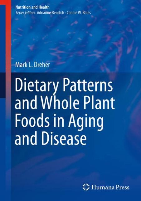 Dietary Patterns and Whole Plant Foods in Aging and Disease