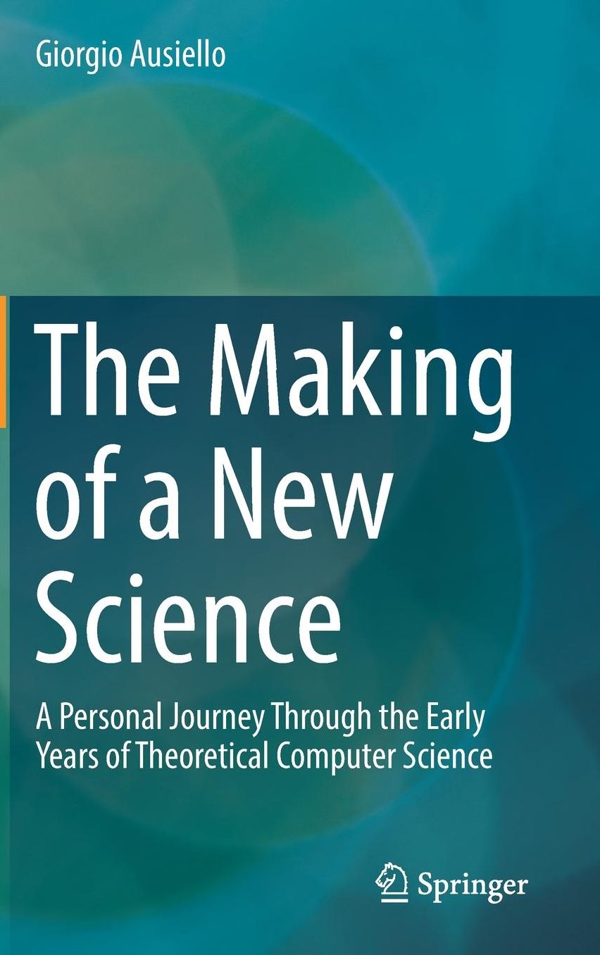 The Making of a New Science: A Personal Journey Through the Early Years of Theoretical Computer Science