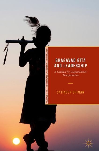 Bhagavad Gi#772;ta#772; And Leadership: A Catalyst for Organizational Transformation