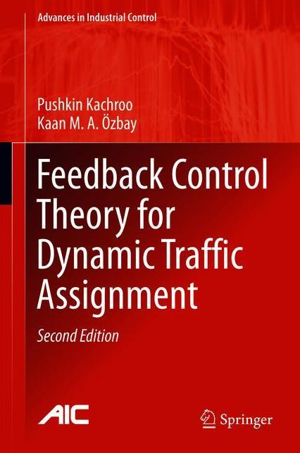 Feedback Control Theory for Dynamic Traffic Assignment