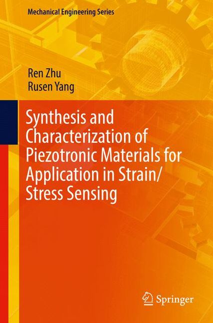 Synthesis and Characterization of Piezotronic Materials for Application in Strain/Stress Sensing