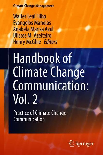 Handbook of Climate Change Communication - Vol. 2: Practice of Climate Change Communication