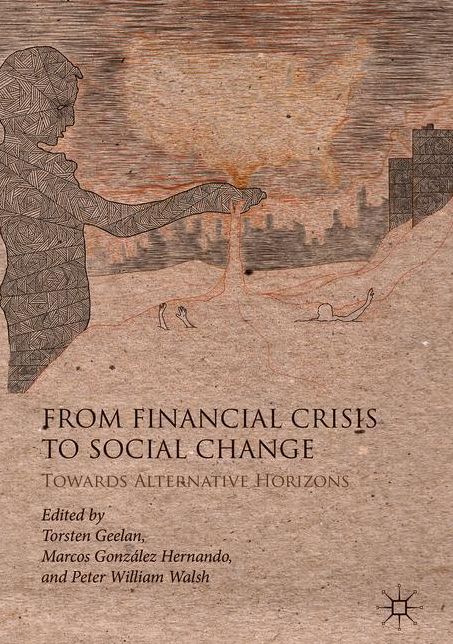 From Financial Crisis to Social Change: Towards Alternative Horizons