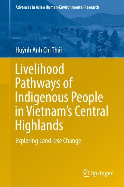 Livelihood Pathways of Indigenous People in Vietnam's Central Highlands: Exploring Land-Use Change