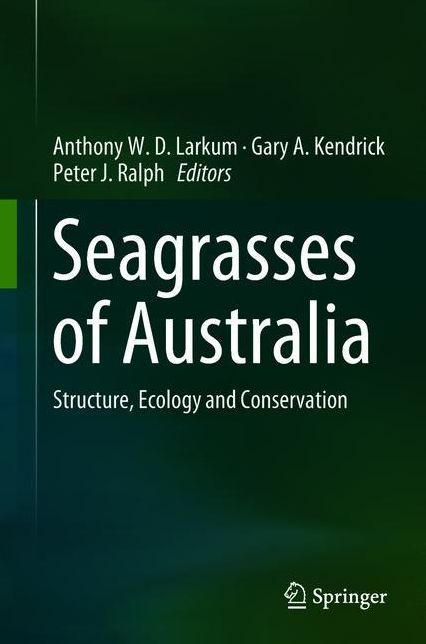 Seagrasses of Australia: Structure, Ecology and Conservation
