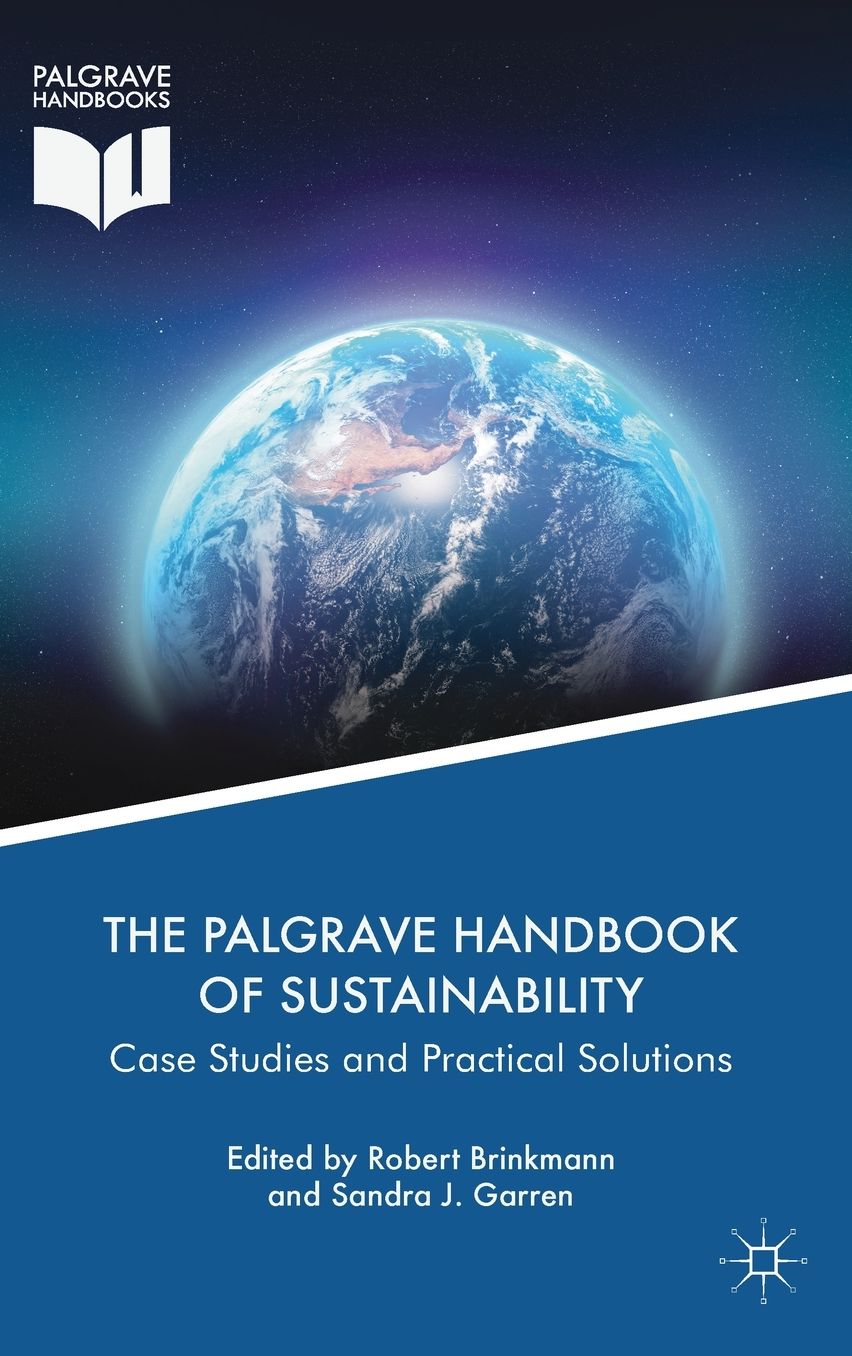 The Palgrave Handbook of Sustainability: Case Studies and Practical Solutions