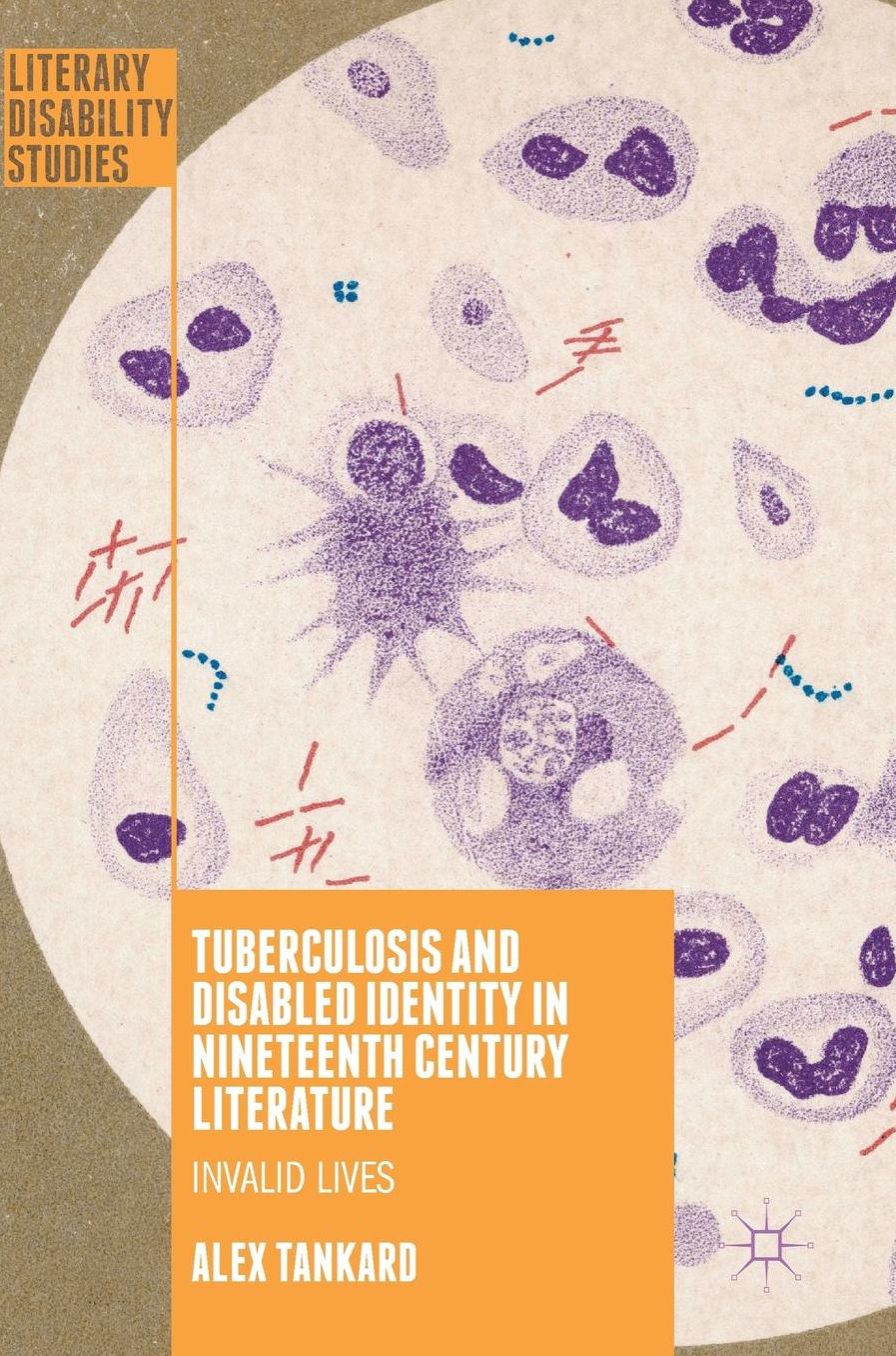 Tuberculosis and Disabled Identity in Nineteenth Century Literature: Invalid Lives