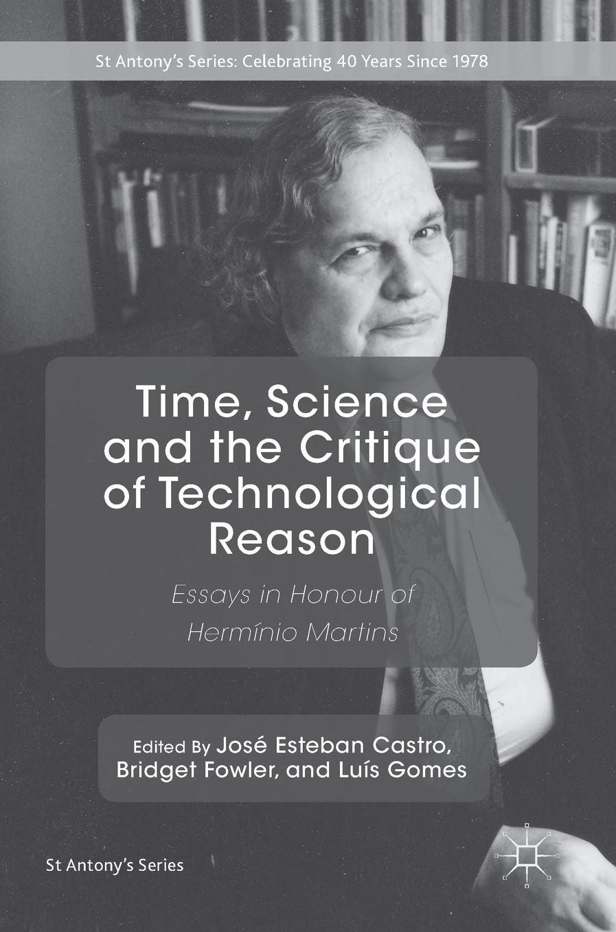 Time, Science and the Critique of Technological Reason: Essays in Honour of Herminio Martins