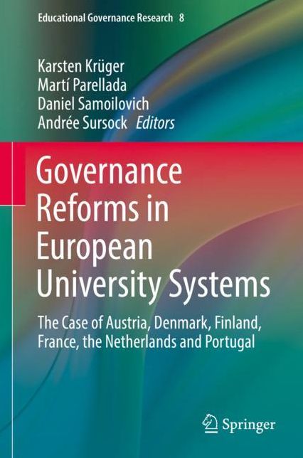 Governance Reforms in European University Systems: The Case of Austria, Denmark, Finland, France, The Netherlands and Portugal