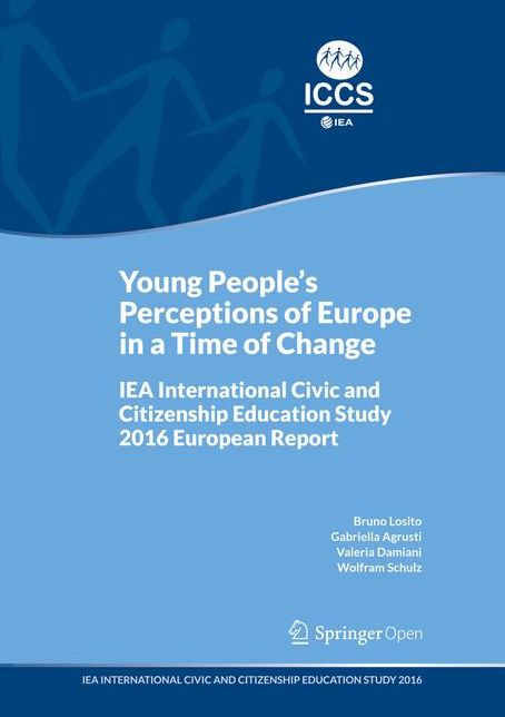 Young People's Perceptions of Europe in a Time of Change: IEA International Civic and Citizenship Education Study 2016 European Report