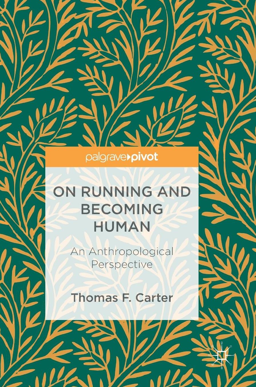 On Running and Becoming Human: An Anthropological Perspective