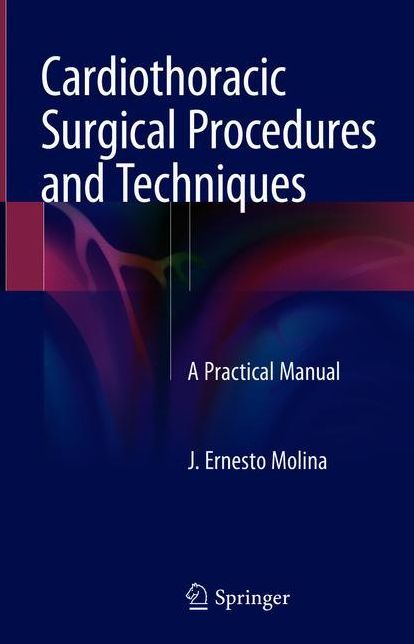 Cardiothoracic Surgical Procedures and Techniques: A Practical Manual