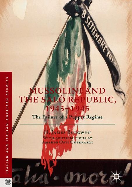 Mussolini and the Salo Republic, 1943-1945: The Failure of a Puppet Regime