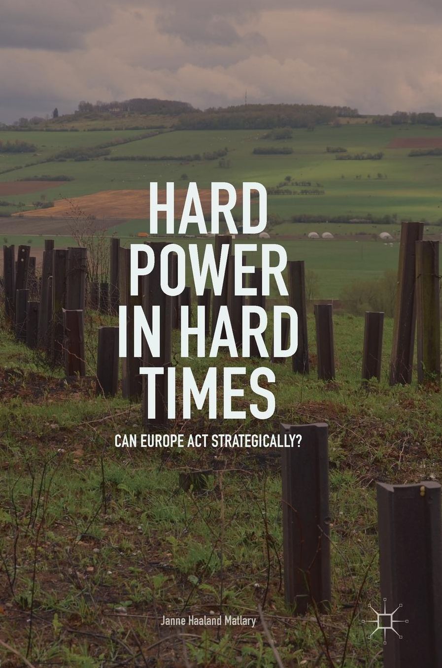 Hard Power in Hard Times: Can Europe Act Strategically?