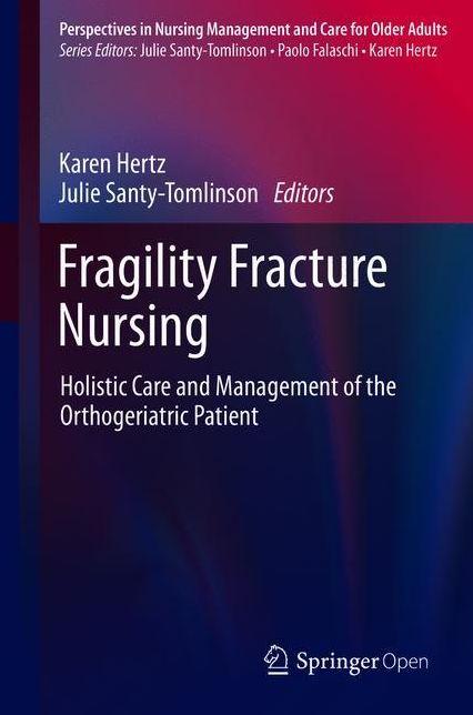 Fragility Fracture Nursing: Holistic Care and Management of the Orthogeriatric Patient