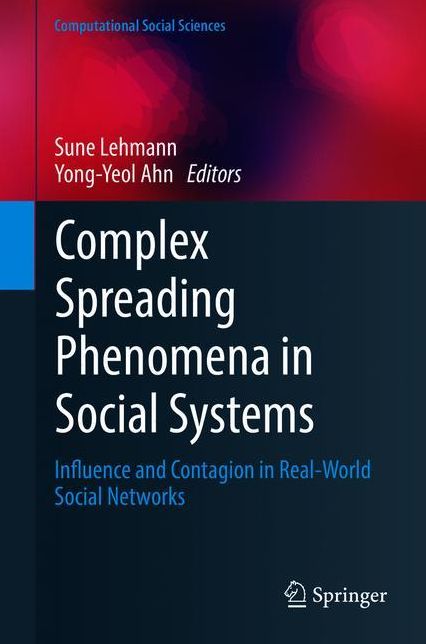 Complex Spreading Phenomena in Social Systems: Influence and Contagion in Real-World Social Networks