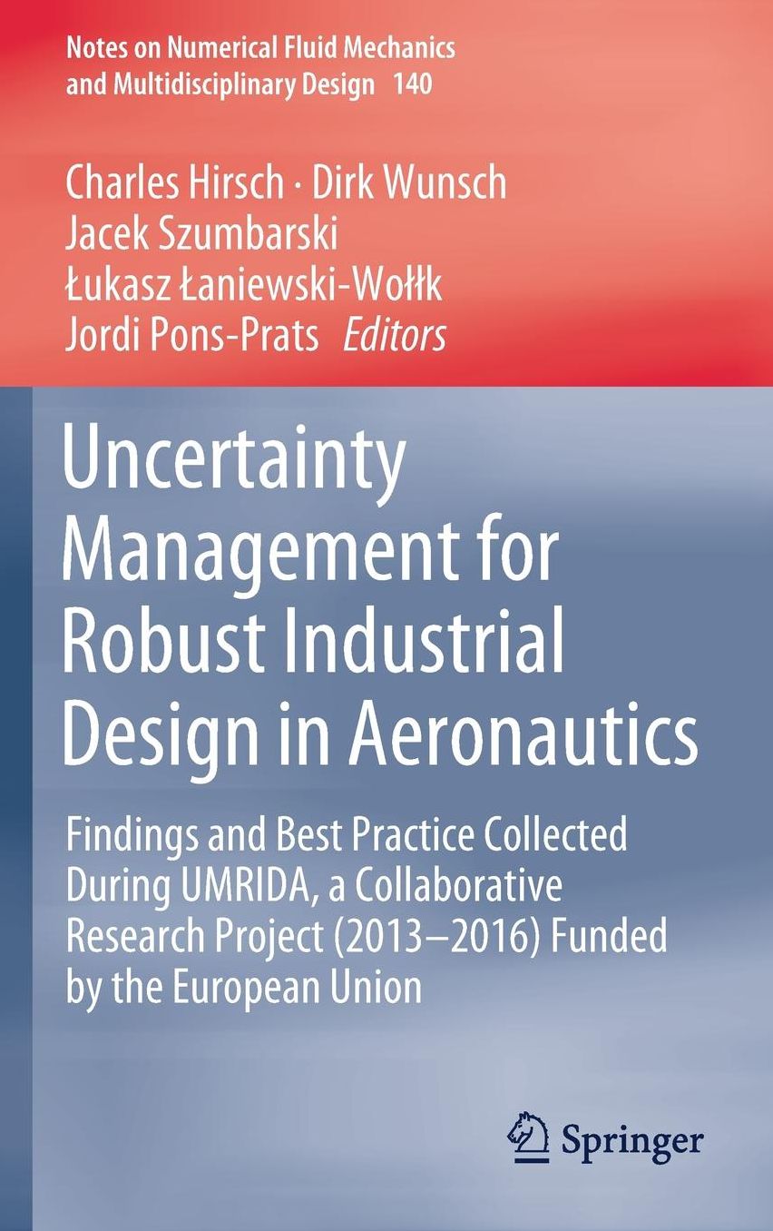 Uncertainty Management for Robust Industrial Design in Aeronautics: Findings and Best Practice Collected During UMRIDA, a Collaborative Research Project (2013-2016) Funded by the European Union