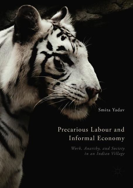 Precarious Labour and Informal Economy: Work, Anarchy, and Society in an Indian Village