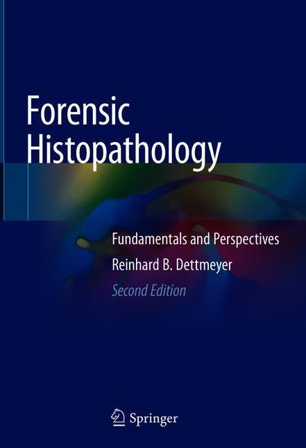 Forensic Histopathology: Fundamentals and Perspectives