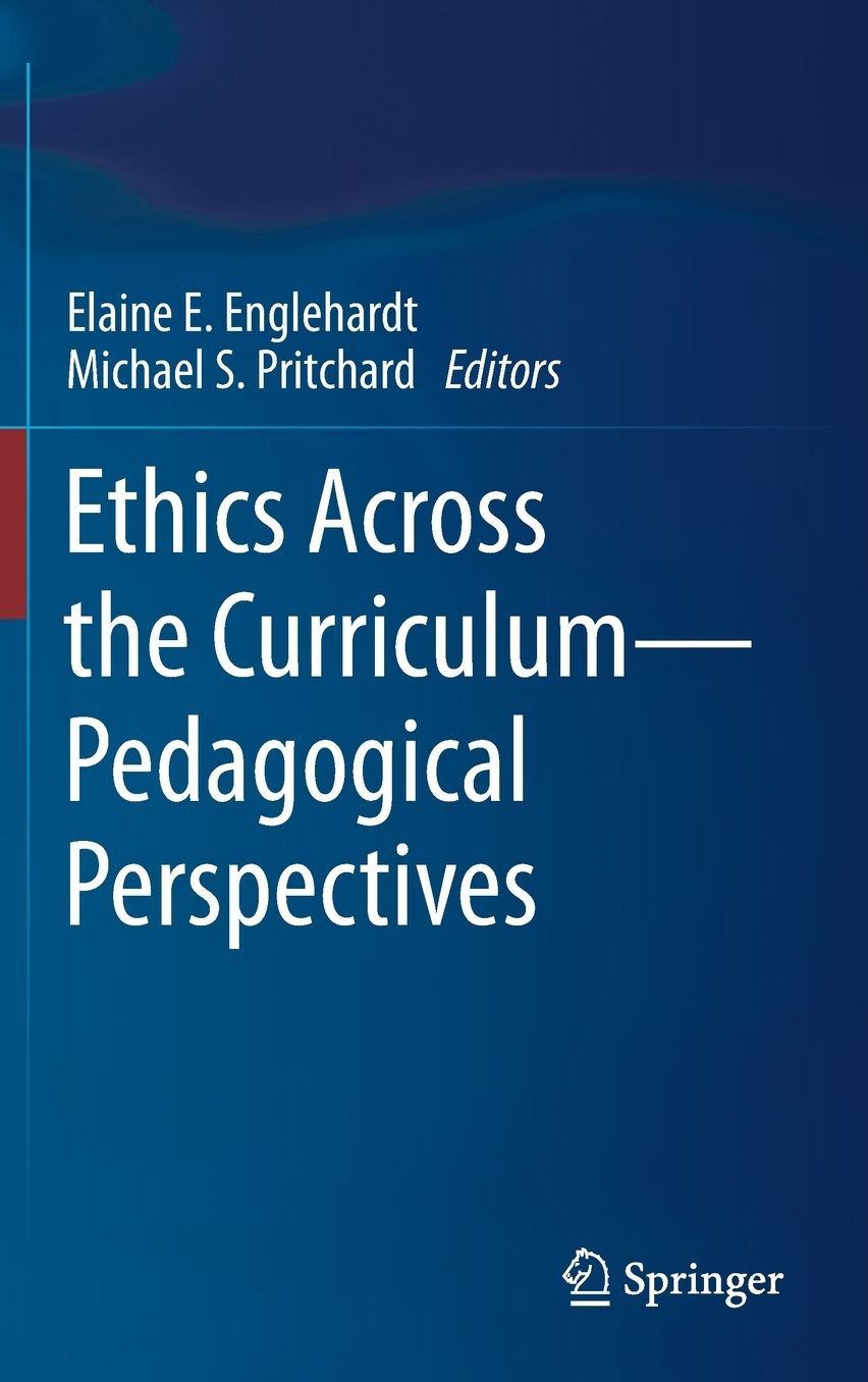 Ethics Across the Curriculum - Pedagogical Perspectives