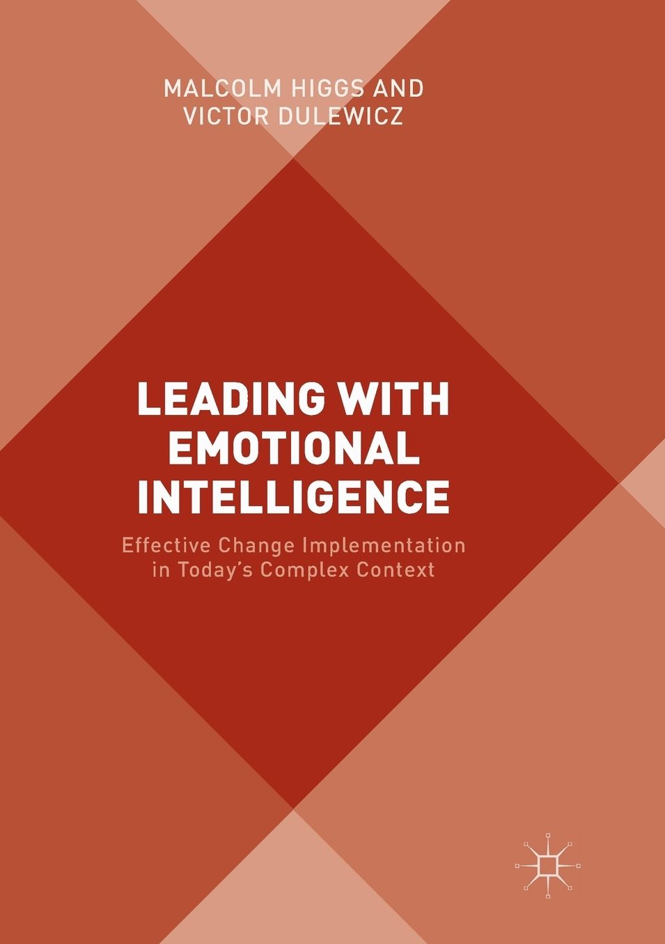 Leading with Emotional Intelligence: Effective Change Implementation in Today's Complex Context