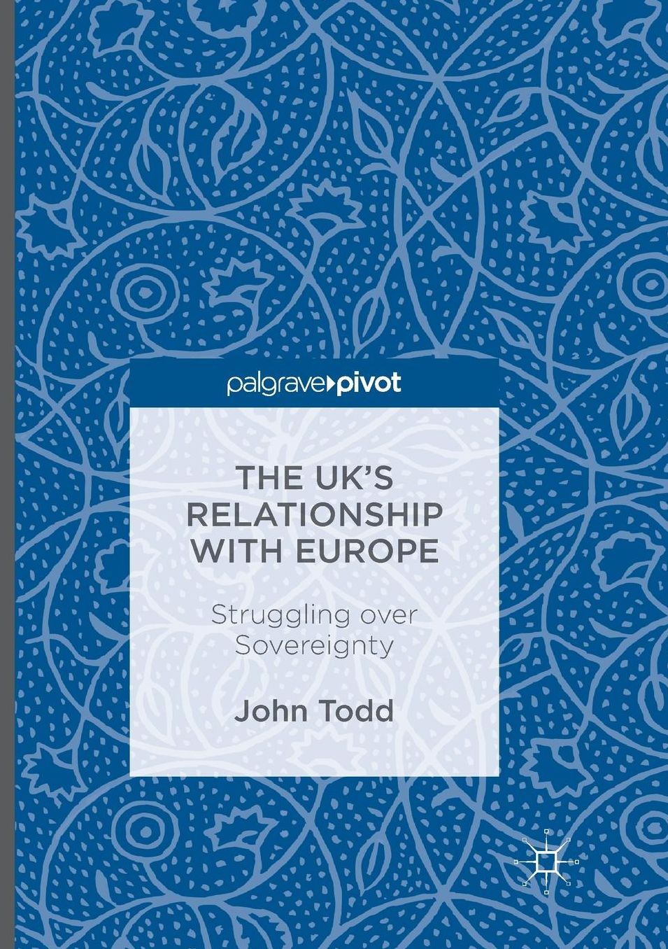 The Uk's Relationship with Europe: Struggling Over Sovereignty