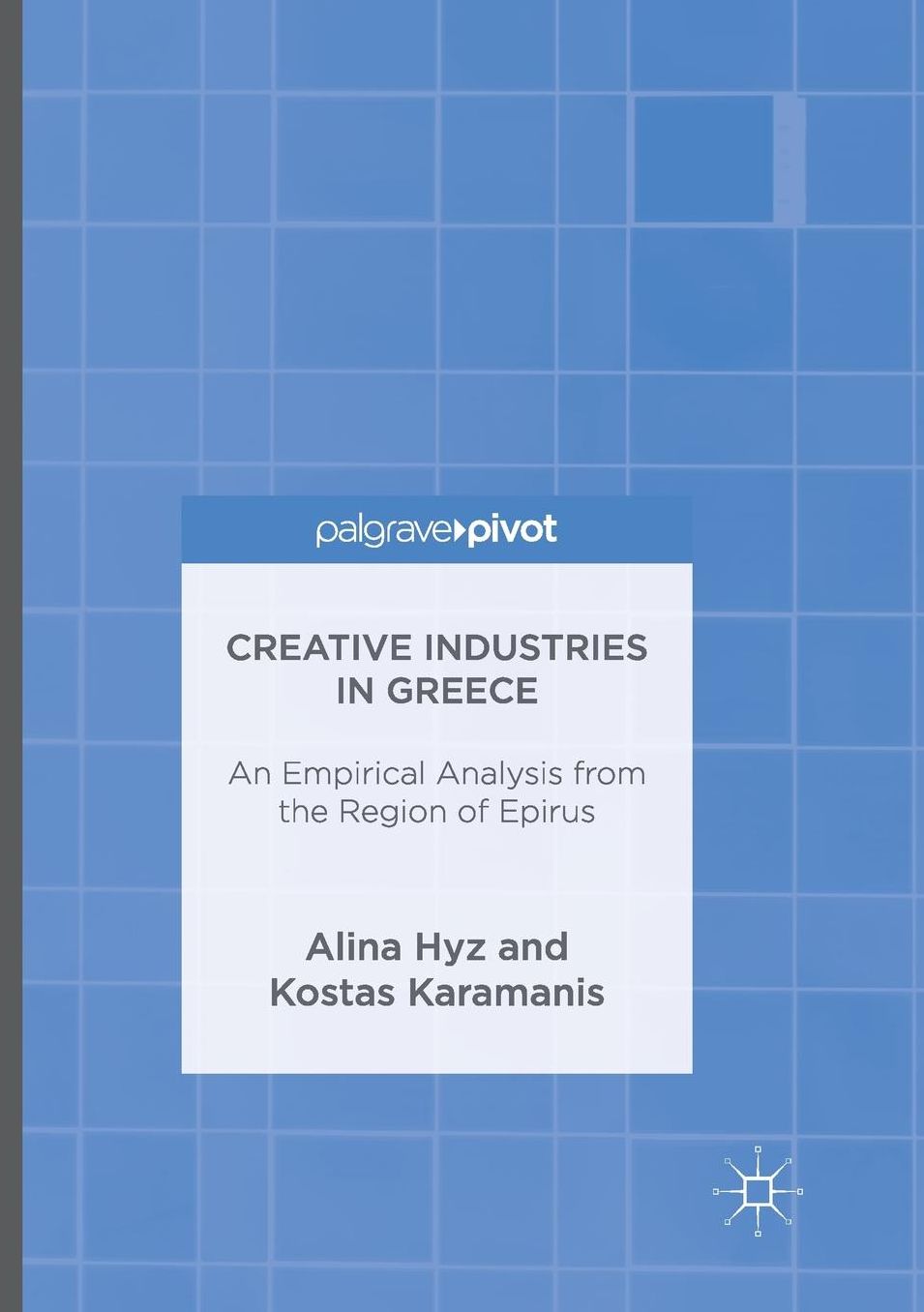 Creative Industries in Greece: An Empirical Analysis from the Region of Epirus