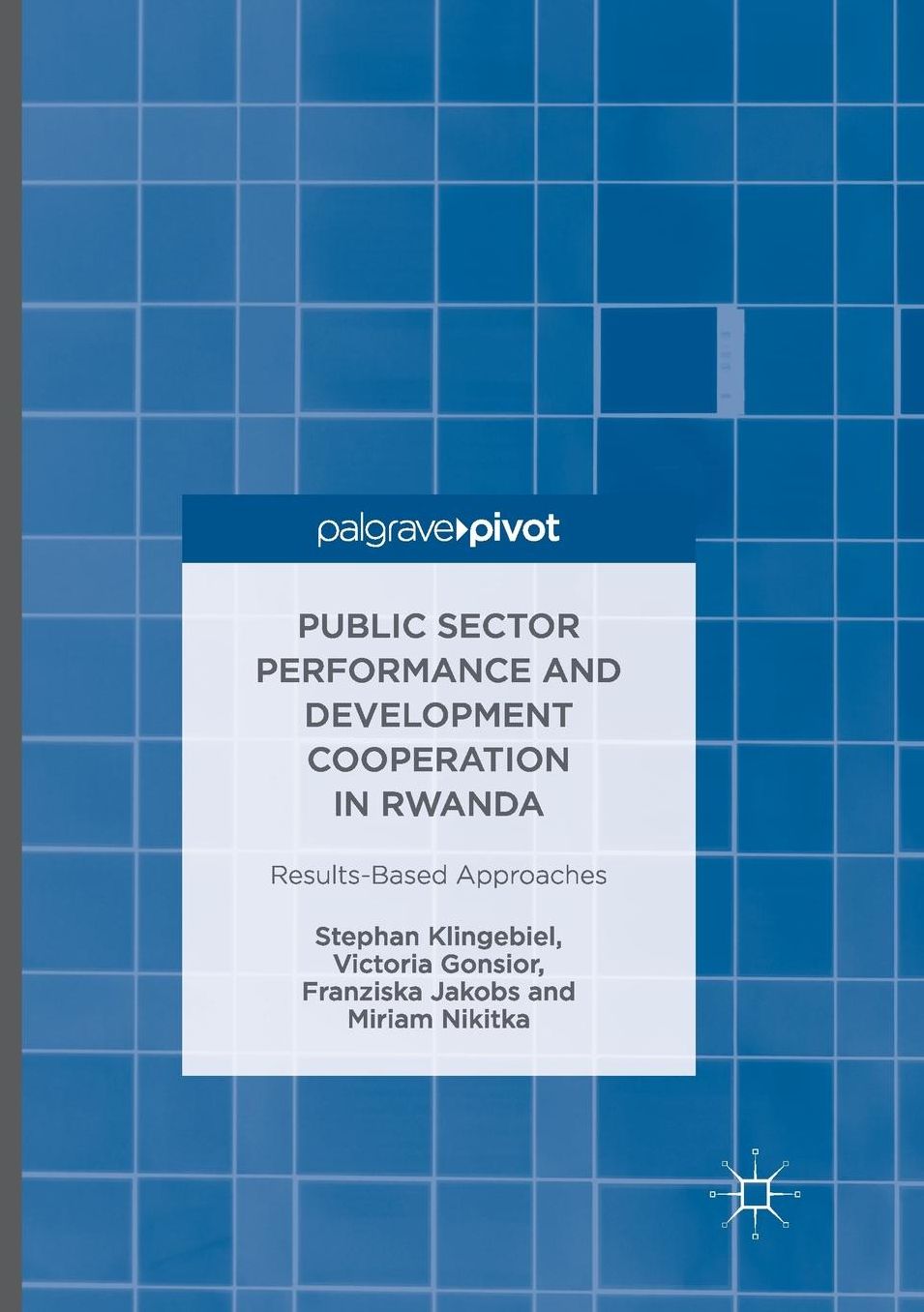Public Sector Performance and Development Cooperation in Rwanda: Results-Based Approaches