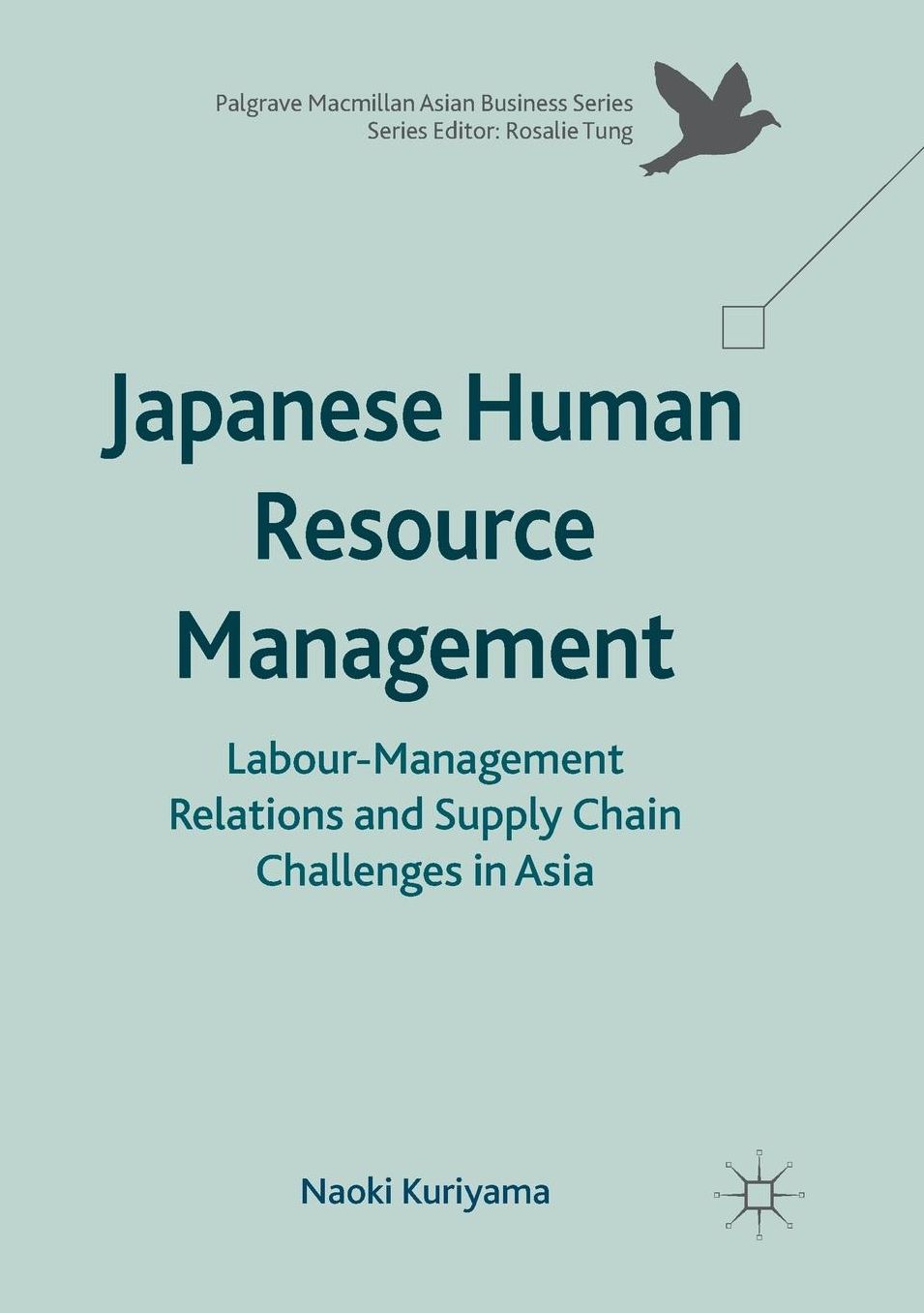 Japanese Human Resource Management: Labour-Management Relations and Supply Chain Challenges in Asia