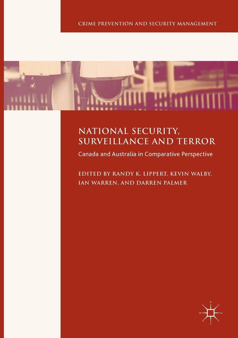 National Security, Surveillance and Terror: Canada and Australia in Comparative Perspective