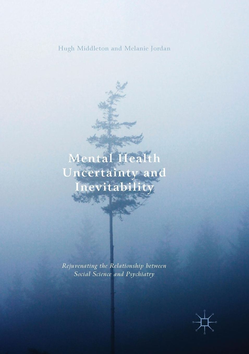 Mental Health Uncertainty and Inevitability: Rejuvenating the Relationship Between Social Science and Psychiatry