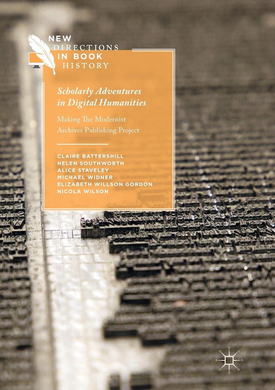 Scholarly Adventures in Digital Humanities: Making the Modernist Archives Publishing Project