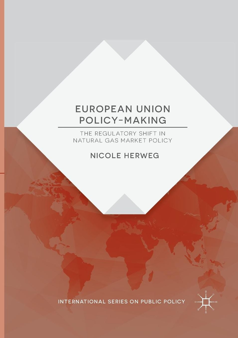 European Union Policy-Making: The Regulatory Shift in Natural Gas Market Policy