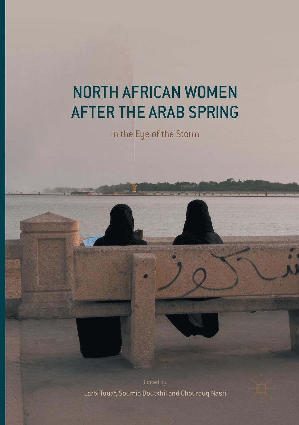 North African Women After the Arab Spring: In the Eye of the Storm