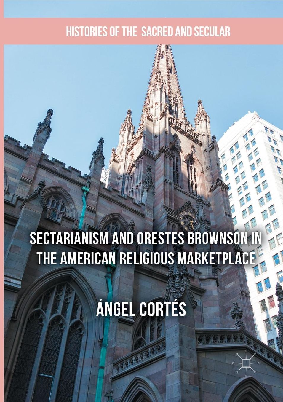 Sectarianism and Orestes Brownson in the American Religious Marketplace