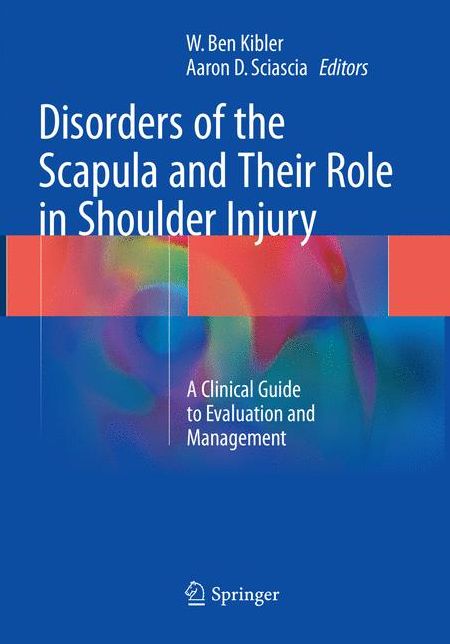Disorders of the Scapula and Their Role in Shoulder Injury: A Clinical Guide to Evaluation and Management