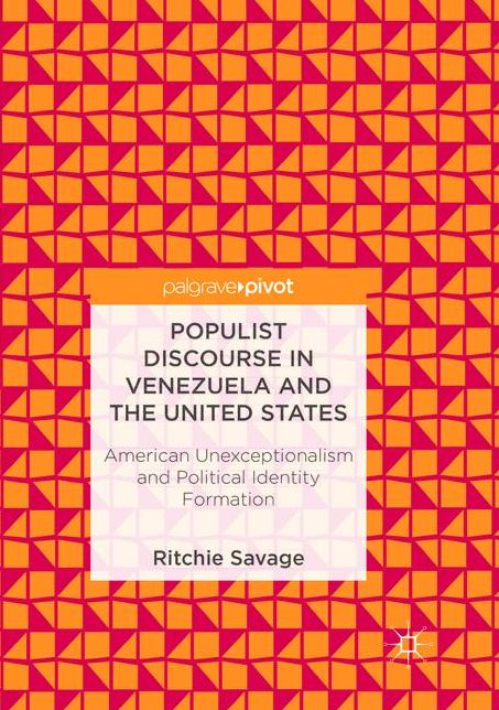 Populist Discourse in Venezuela and the United States: American Unexceptionalism and Political Identity Formation