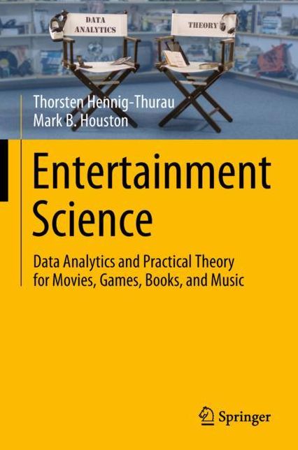 Entertainment Science: Data Analytics and Practical Theory for Movies, Games, Books, and Music