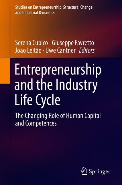 Entrepreneurship and the Industry Life Cycle: The Changing Role of Human Capital and Competences