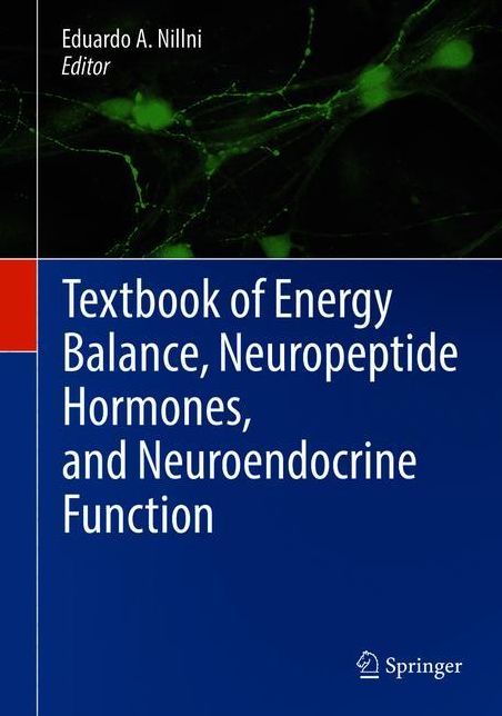 Textbook of Energy Balance, Neuropeptide Hormones, and Neuroendocrine Function