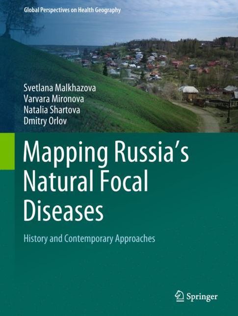 Mapping Russia's Natural-Focal Diseases: History and Contemporary Approaches