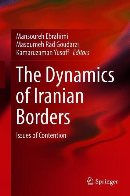 The Dynamics of Iranian Borders: Issues of Contention