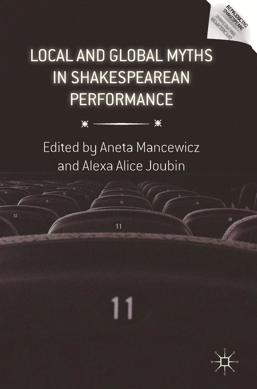 Local and Global Myths in Shakespearean Performance