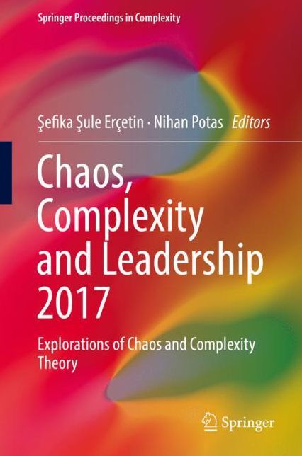 Chaos, Complexity and Leadership 2017: Explorations of Chaos and Complexity Theory