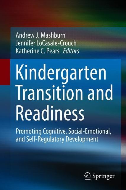 Kindergarten Transition and Readiness: Promoting Cognitive, Social-Emotional, and Self-Regulatory Development