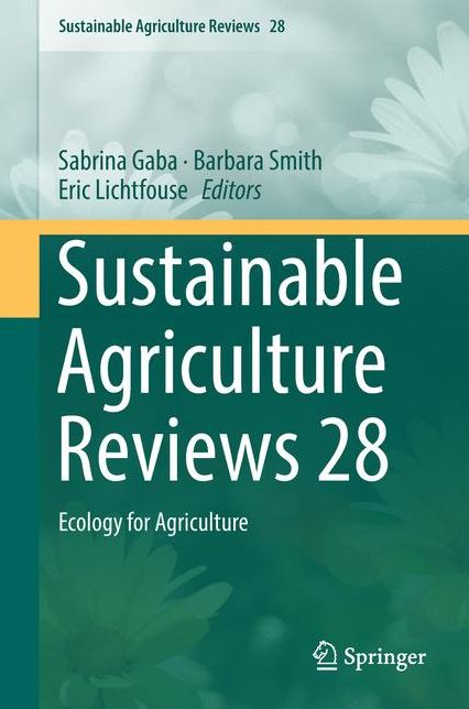 Sustainable Agriculture Reviews 28: Ecology for Agriculture