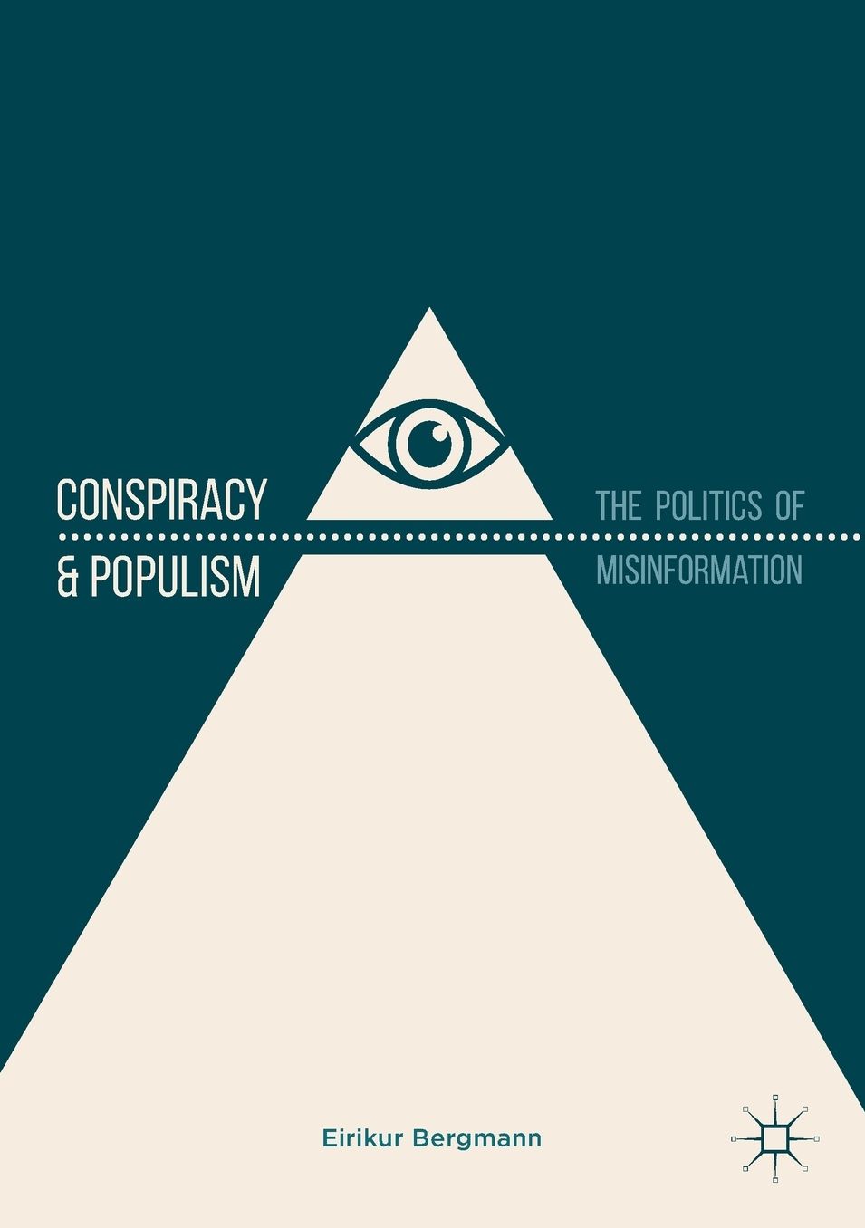 Conspiracy Populism: The Politics of Misinformation